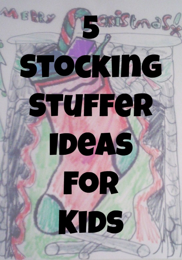 Stocking stuffer ideas for kids