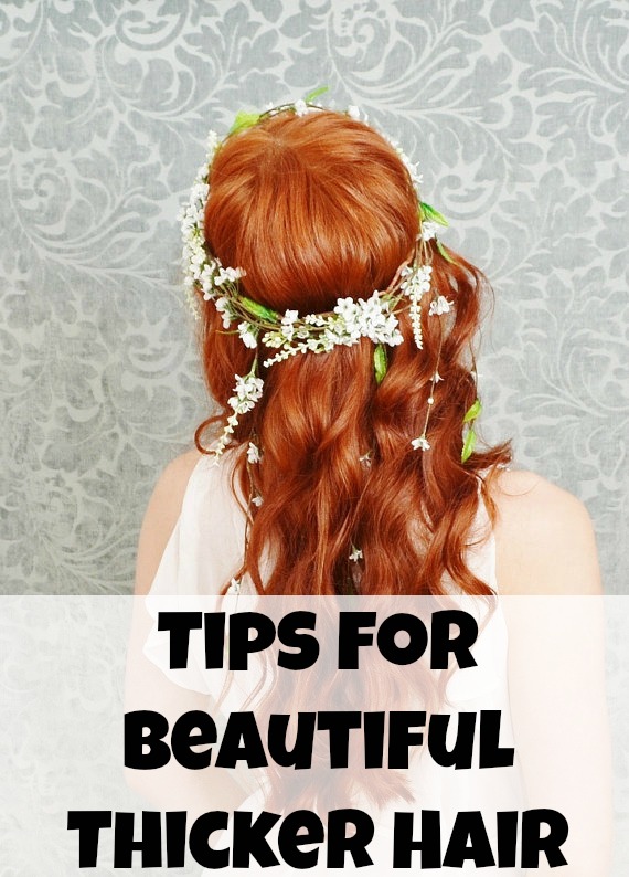 Tips for Beautiful Thicker Hair