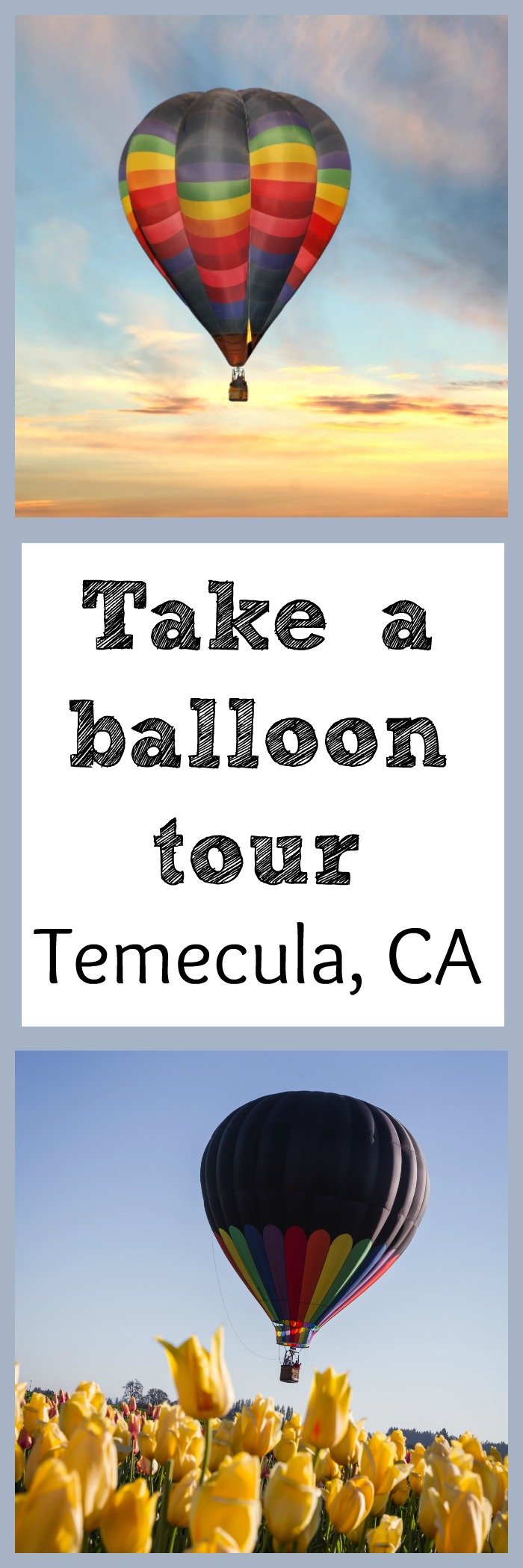 Looking for something to do in Temecula? Take a balloon tour in Temecula. This is a lovely way to see the countryside. See what balloon tour is perfect for your trip.