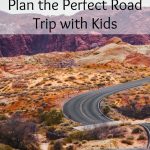 Plan the Perfect Road Trip with Kids