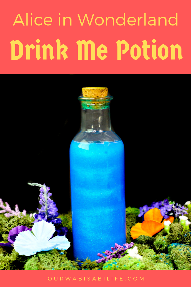 Alice in Wonderland Drink Me Potion | Our WabiSabi Life