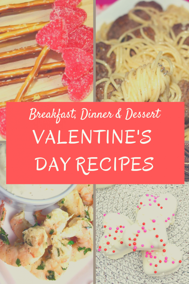 Valentine's Day Recipes | Breakfast, Dinner and Desserts