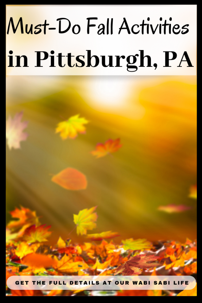 Must-Do Fall Activities in Pittsburgh, PA