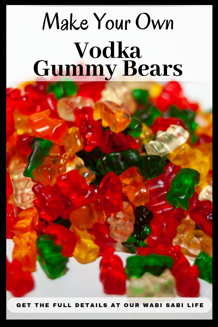 How To Make Vodka Gummy BearsBears Soaked In Alcohol   Vodka Gummy Bears 