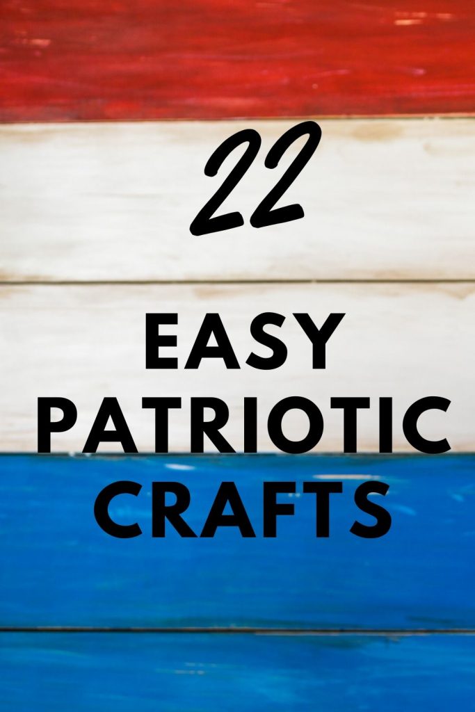 The Best Patriotic Crafts Ideas