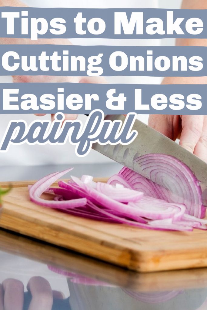 Tips to Make Cutting Onions Easier and Less Painful Our Wabi Sabi Life